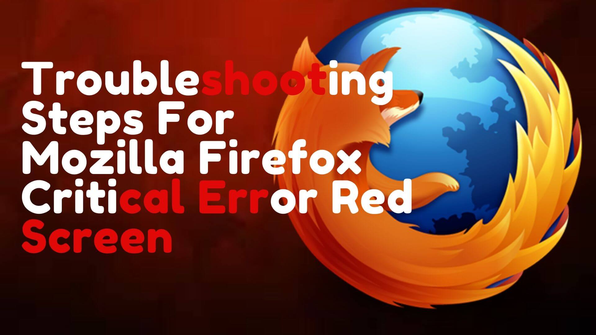 mozilla firefox critical error red screen remove