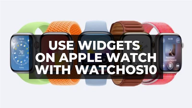 WatchOS 10 Unlocks Exciting Widgets for Apple Watch 1